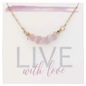 Live with Love Rose Quartz Stone Chip Necklace